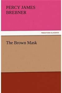 The Brown Mask