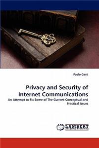 Privacy and Security of Internet Communications
