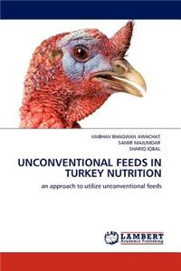 Unconventional Feeds in Turkey Nutrition