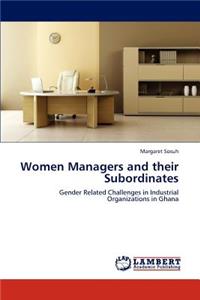 Women Managers and Their Subordinates