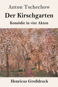 Der Kirschgarten (Großdruck)
