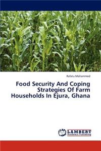Food Security And Coping Strategies Of Farm Households In Ejura, Ghana