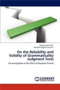 On the Reliability and Validity of Grammaticality Judgment Tests