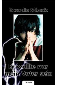 Er Wollte Nur Mein Vater Sein