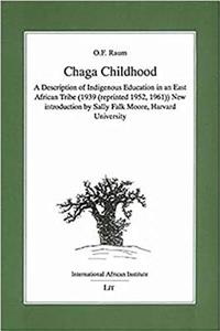 Chaga Childhood: A Description of Indigenous Education in an East African Tribe