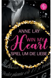 Win my Heart - Spiel um die Liebe (Liebe, Chick-Lit)