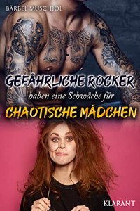 Gefahrliche Rocker haben eine Schwache fur chaotische Madchen