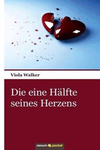 Die Eine Halfte Seines Herzens