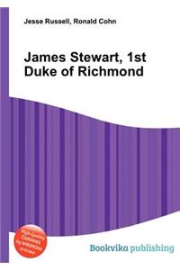 James Stewart, 1st Duke of Richmond