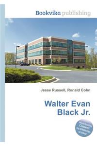 Walter Evan Black Jr.