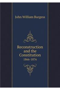 Reconstruction and the Constitution 1866-1876