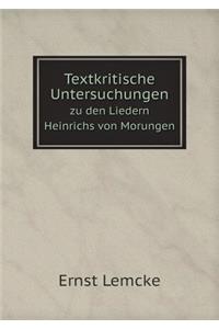 Textkritische Untersuchungen zu den Liedern Heinrichs von Morungen