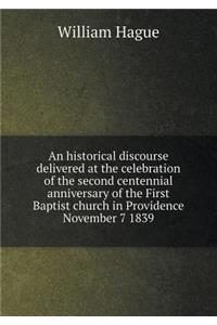 An historical discourse delivered at the celebration of the second centennial anniversary of the First Baptist church in Providence November 7 1839