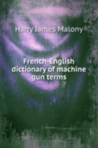French-English dictionary of machine gun terms