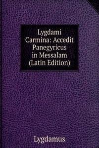 Lygdami Carmina: Accedit Panegyricus in Messalam (Latin Edition)