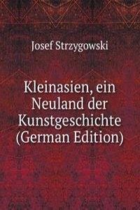 Kleinasien, ein Neuland der Kunstgeschichte (German Edition)