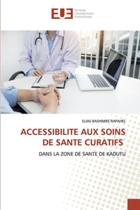 Accessibilite Aux Soins de Sante Curatifs