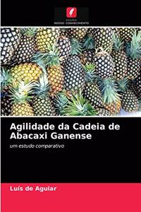 Agilidade da Cadeia de Abacaxi Ganense