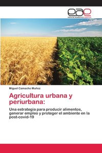 Agricultura urbana y periurbana