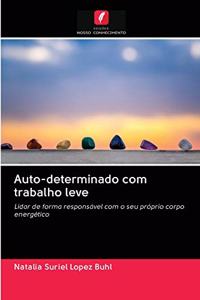 Auto-determinado com trabalho leve