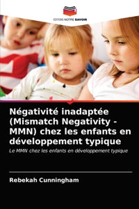 Négativité inadaptée (Mismatch Negativity - MMN) chez les enfants en développement typique