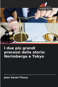 I due più grandi processi della storia