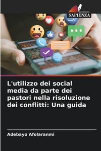 L'utilizzo dei social media da parte dei pastori nella risoluzione dei conflitti