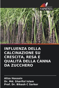 Influenza Della Calcinazione Su Crescita, Resa E Qualità Della Canna Da Zucchero