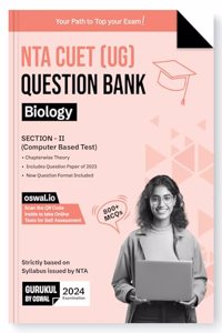 Gurukul NTA CUET (UG) Biology Question Bank Exam 2024 : 800+ MCQs with Chapterwise Theory, 2023 Solved Paper, New Paper Pattern, Common University Entrance Test Computer Based