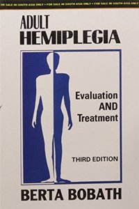 Adult Hemiplegia- Evaluation And Treatment