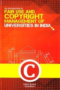 An Introduction to Fair Use and Copyright Management of Universities in India