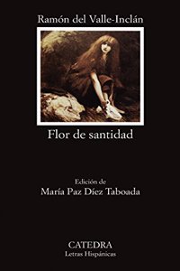 Flor De Santidad/ Flowers of Holiness (Letras Hispanicas/ Hispanic Writings)