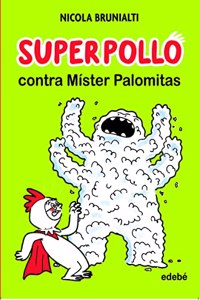 SUPERPOLLO CONTRA MISTER PALOMITAS