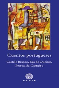 Cuentos portugueses: Castelo Branco, Eca de Queiros, Pessoa, Sa-Carneiro