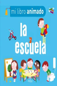 La escuela: mi libro animado