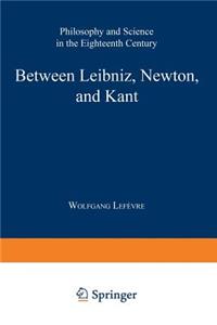 Between Leibniz, Newton, and Kant