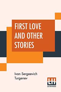 First Love And Other Stories