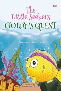 The Little Seekers Goldy's Quest | English Short fiction Story with colourful picture book for kids & children | A heart warming tales of friendship and Bedtime illustrated Moral Stories | 6-8 years |