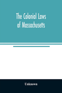 colonial laws of Massachusetts