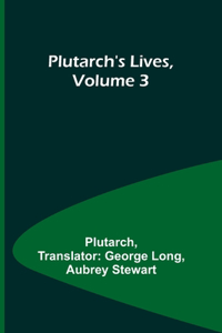 Plutarch's Lives, Volume 3