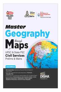 Master Geography Through Maps for Upsc & State Psc Civil Services Prelim & Main Exams