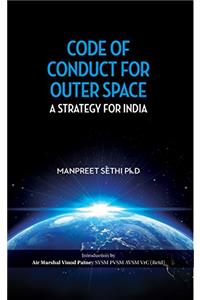 Code of Conduct for Outer Space : A Strategy for India