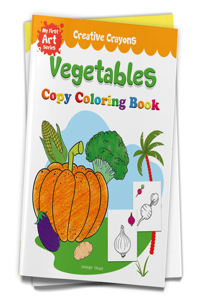 Colouring Book of Vegetables: Creative Crayons Series - Crayon Copy Colour Books