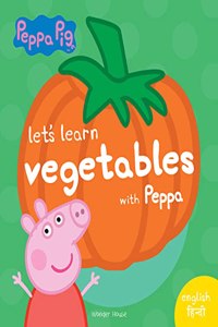 Peppa Board Book - Let's Learn Vegetables with Peppa - English & Hindi: Early Learning for Children