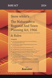 Snowwhite's The Maharashtra Regional and Town Planning Act , 1966 and Rules - Bare Act