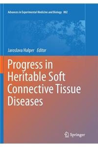 Progress in Heritable Soft Connective Tissue Diseases