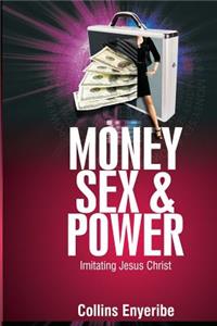 Money, Sex And Power