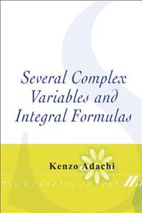 Several Complex Variables And Integral Formulas