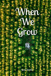 When We Grow