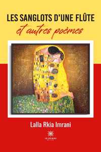 Les sanglots d'une flûte et autres poèmes